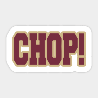 Tallahassee Chop!!! Sticker